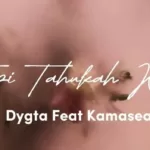 Chord-Kunci-Gitar-Dygta-feat-Kamasean-Tapi-Tahukah-Kamu-Yukemaricom